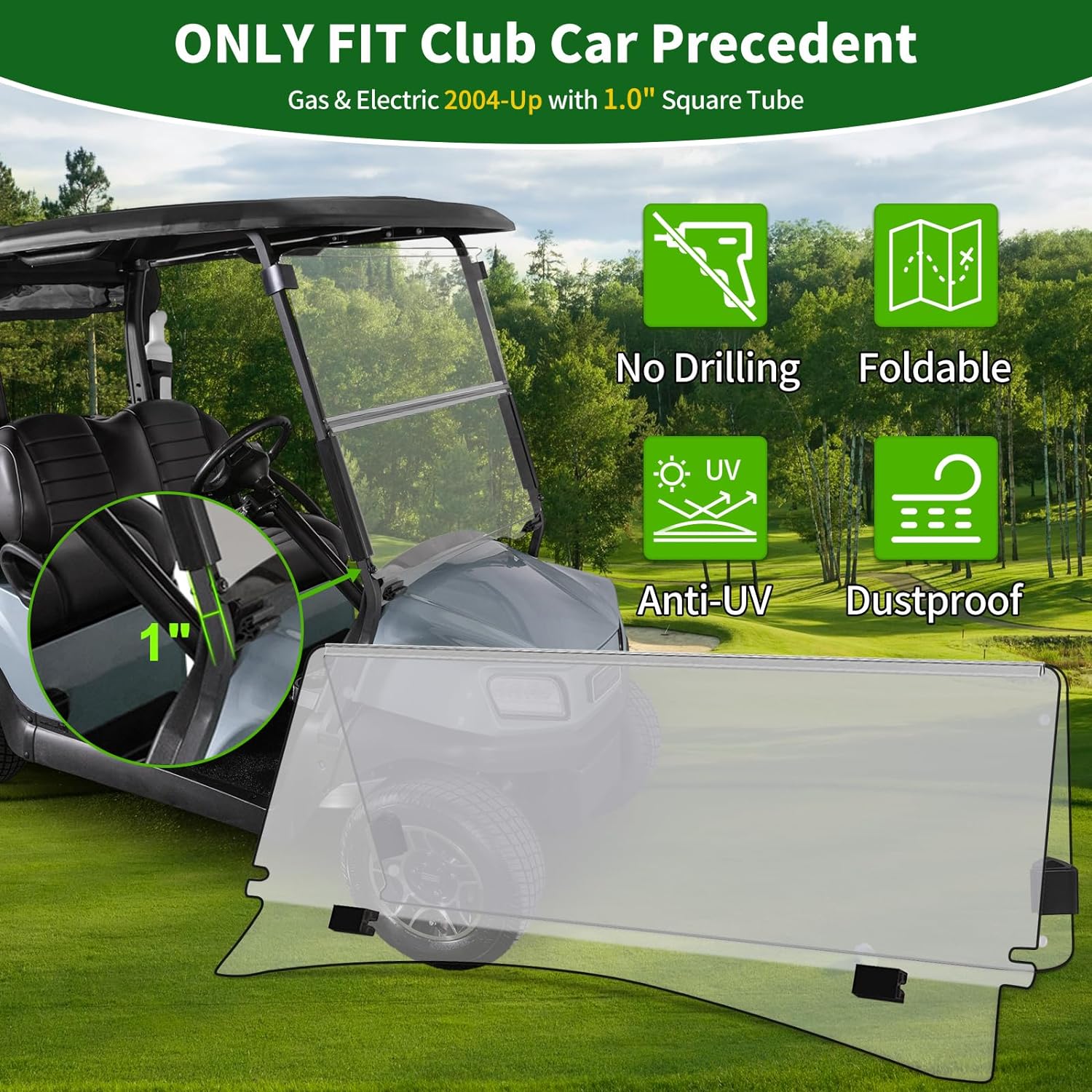 Golf Cart Foldable Windshield 3/16" (5MM) Thicken Only Fits
2004-Up Club Car Precedent with 1"x1" Strut Rail Front Folding Acrylic Windshield
Replacement, Included
Mounting Hardware - Tinted - Selzalot